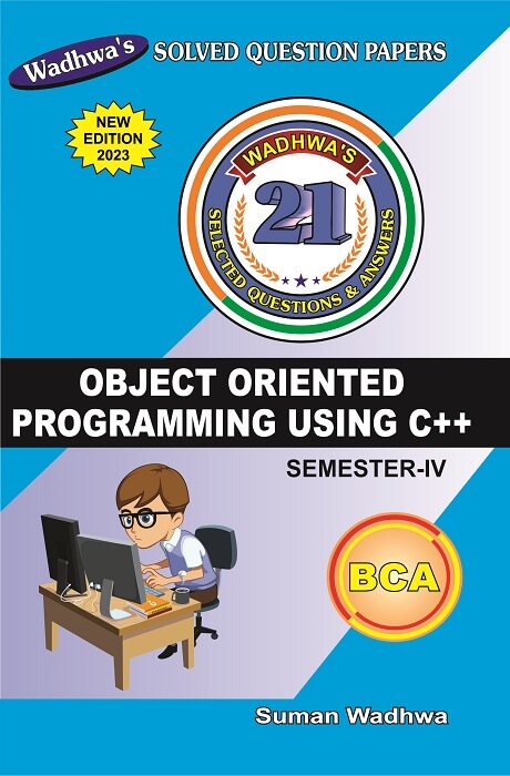 Object Oriented Programming Using C++ By Suman Wadhwa